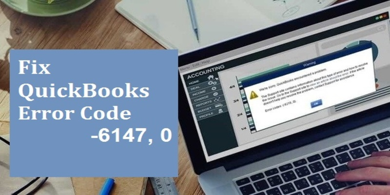 How to Solve Quickbooks Error 6147 0