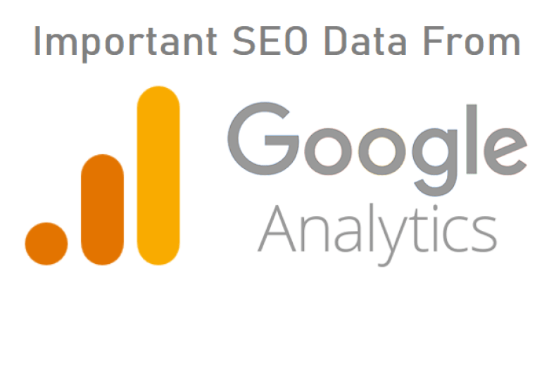 7 MOST IMPORTANT SEO DATA YOU GET FROM GOOGLE ANALYTICS