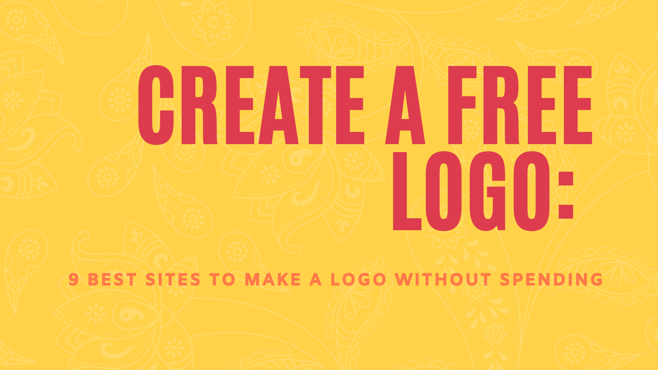 Create a Free Logo: 9 Best Sites to Make a Logo Without Spending