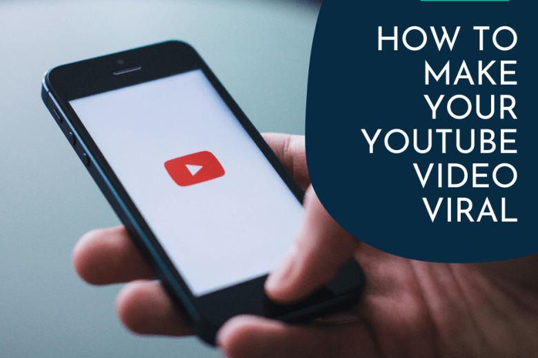 BEST TACTICS TO MAKE YOUR YOUTUBE VIDEO VIRAL