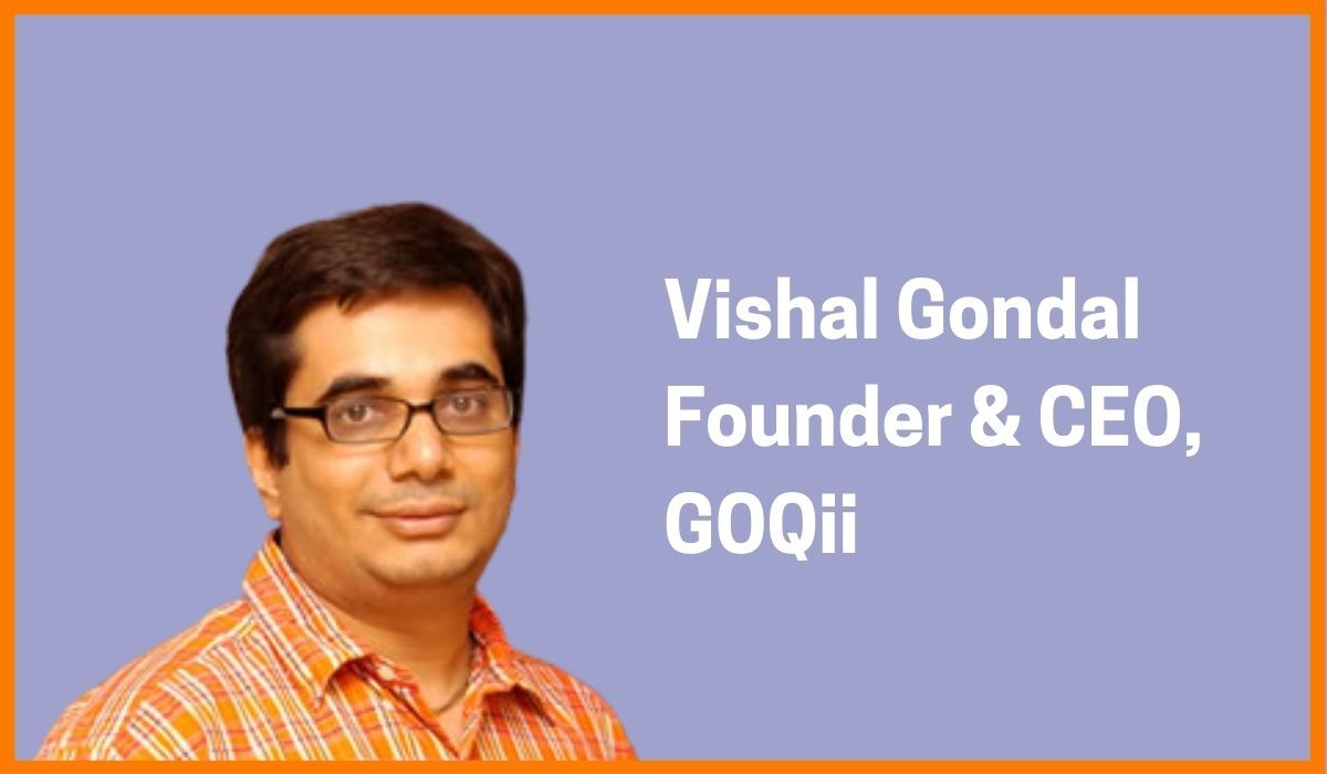 Vishal Gondal: Founder & CEO of GOQii