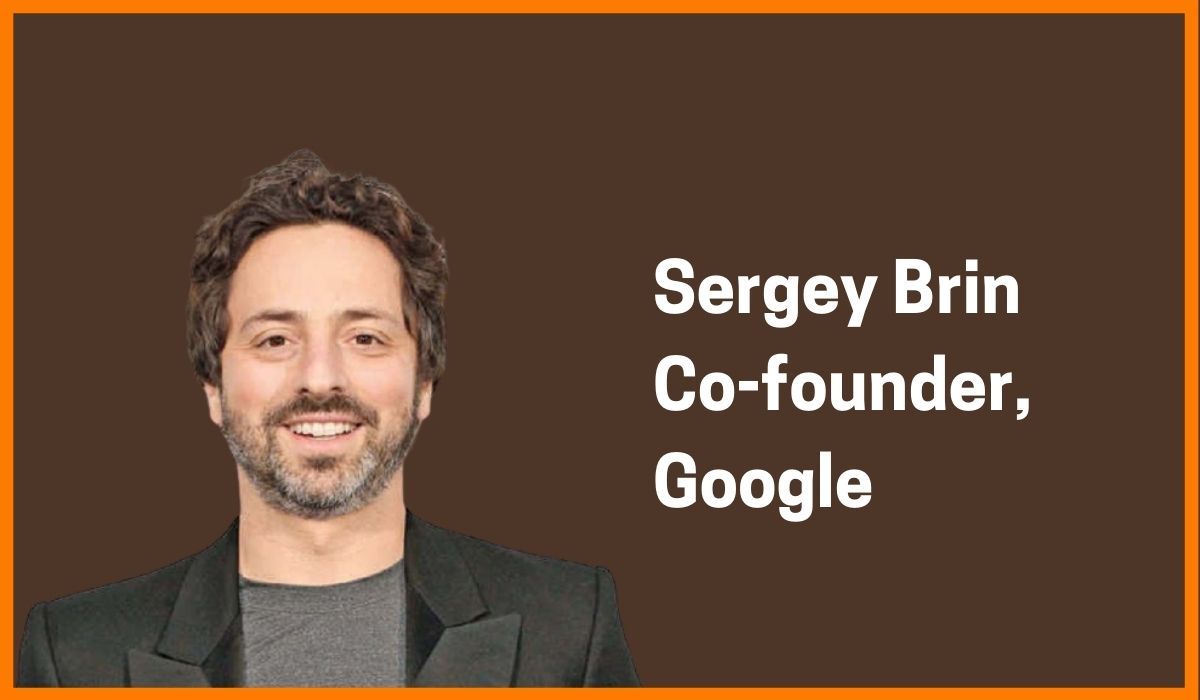 Sergey Brin: Co-founder of Google