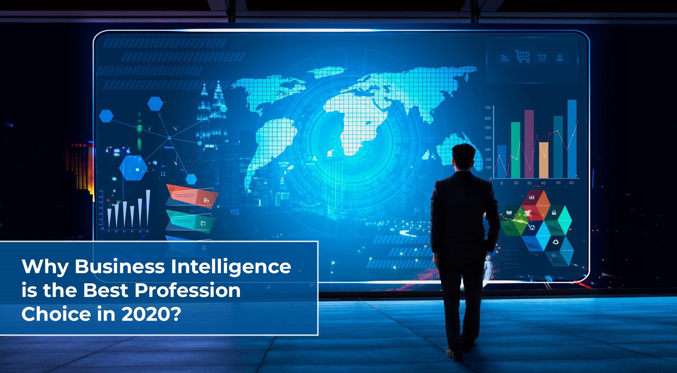 Scope of Business Intelligence in Future as Good Carrier Option - 2020