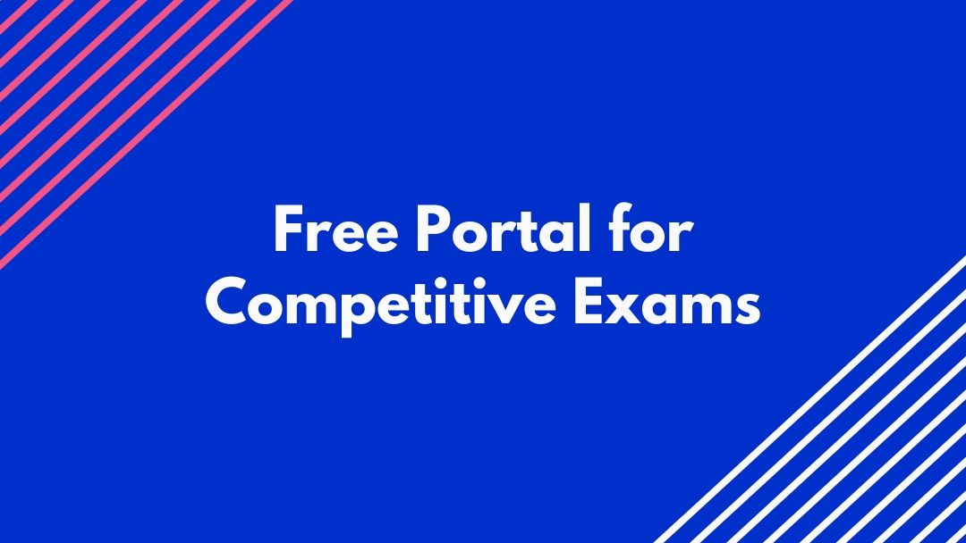 Which Free Portal to Choose if Preparing for Govt Jobs and Competitive Exams