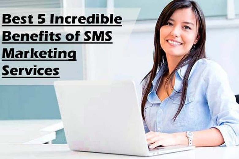 5 INCREDIBLE BENEFITS OF USING BULK SMS MARKETING