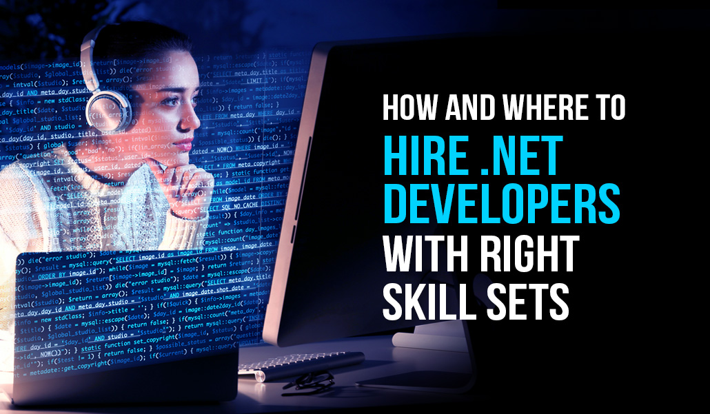 How and where to hire .NET developers with right skill sets