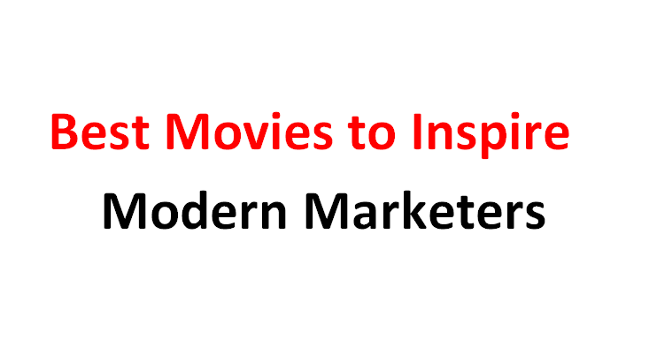 Best Movies to Inspire Modern Marketers