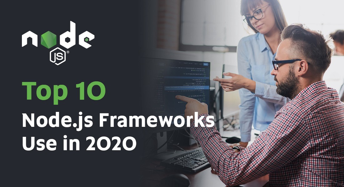 Top 10 Node.Js Frameworks to Use in 2020