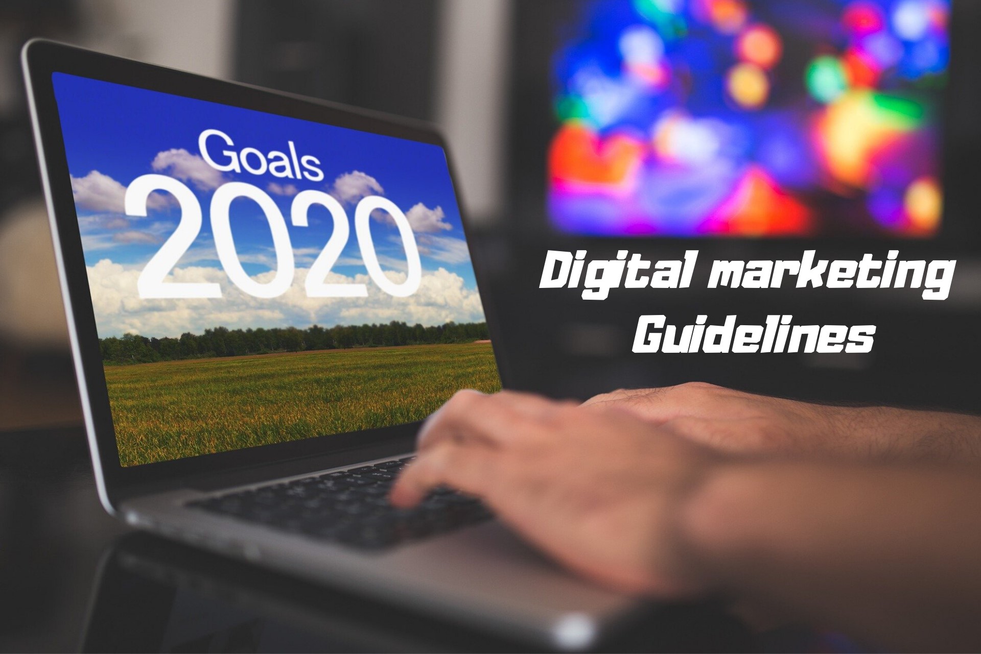 Digital Marketing Guidelines Tips For Successful 2020
