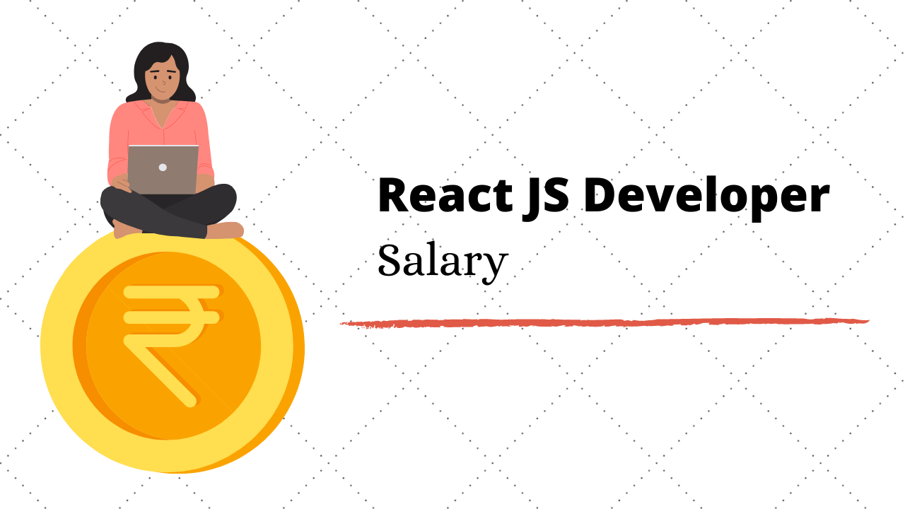 The Complete React Developer Salary Guide for 2022