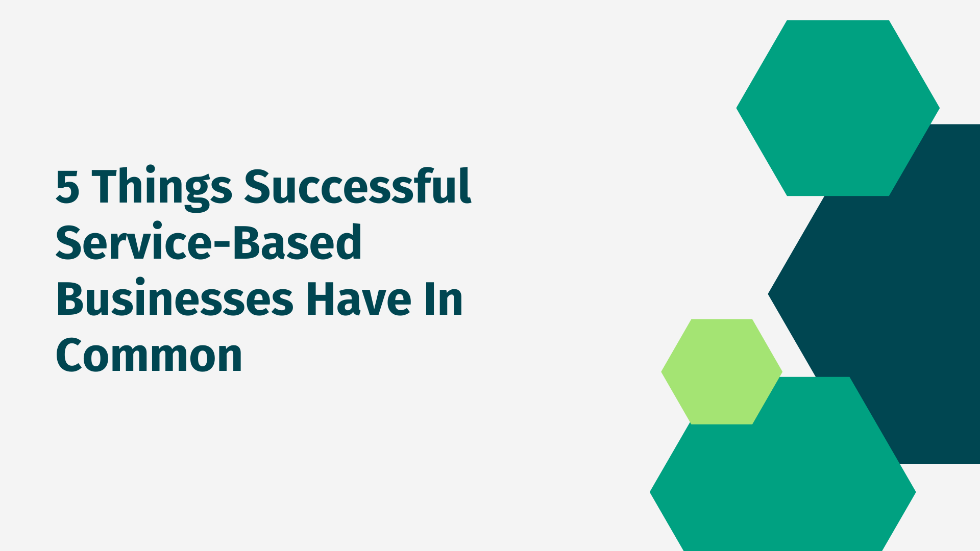 5 Things Successful Service-Based Businesses Have In Common