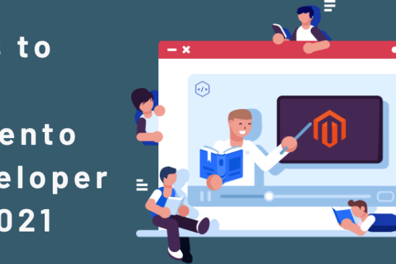 TIPS TO HIRE MAGENTO DEVELOPER IN 2021