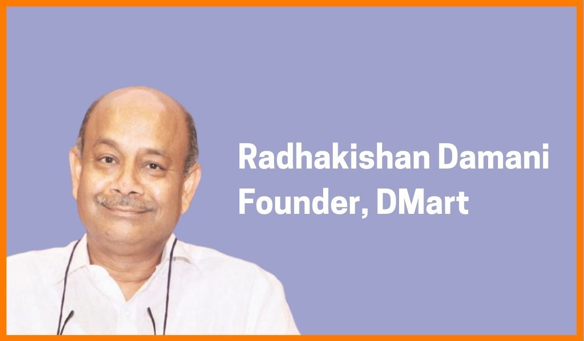 Radhakishan Damani: Founder of Dmart