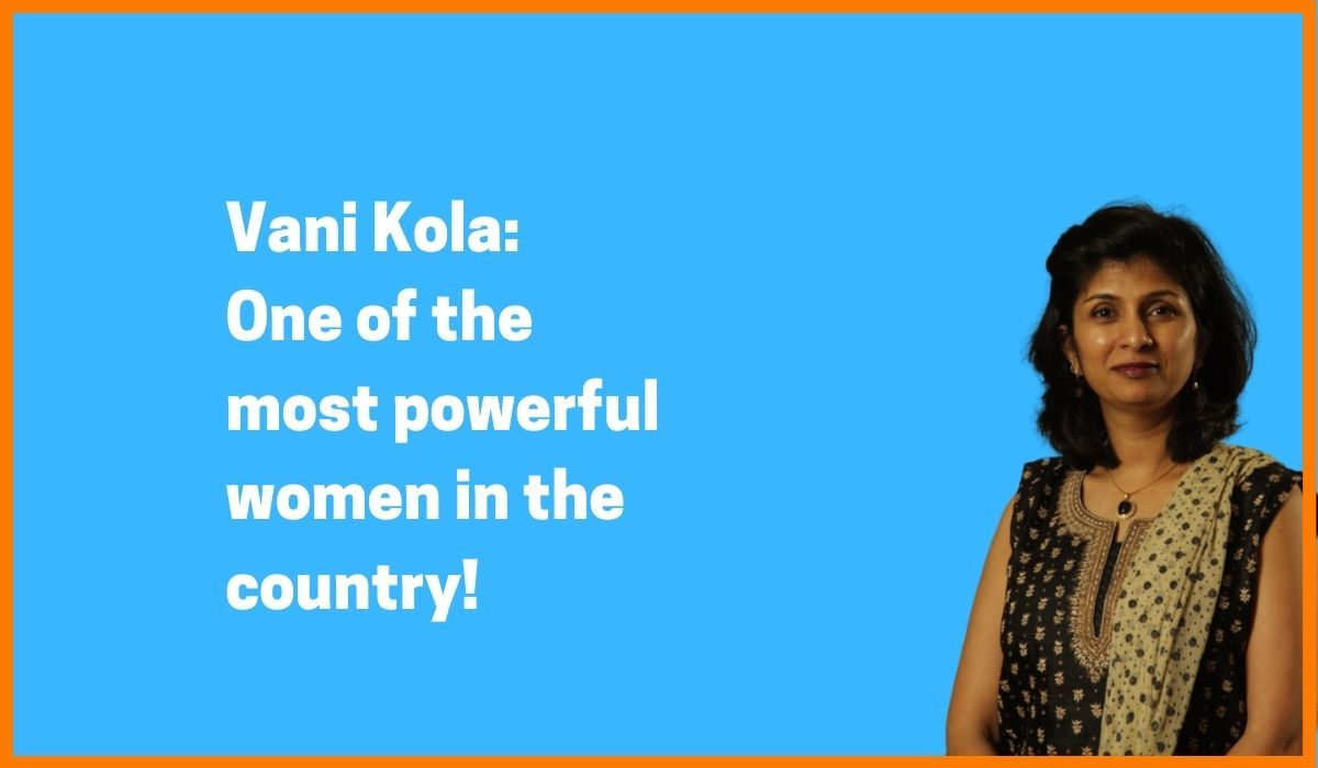 Vani Kola: One of the most powerful women in the country!