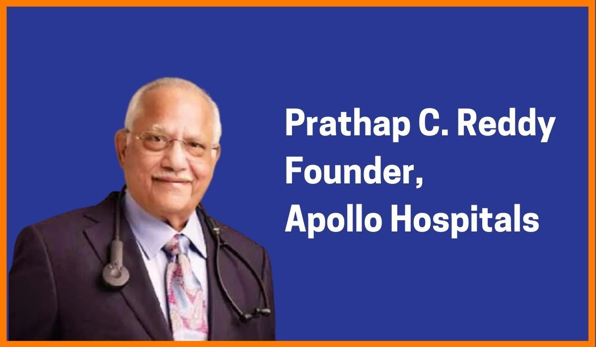 Prathap C. Reddy: Founder Chairman of Apollo Hospitals