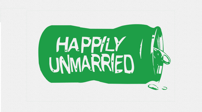 Happily Unmarried Tadka of Fun in Life