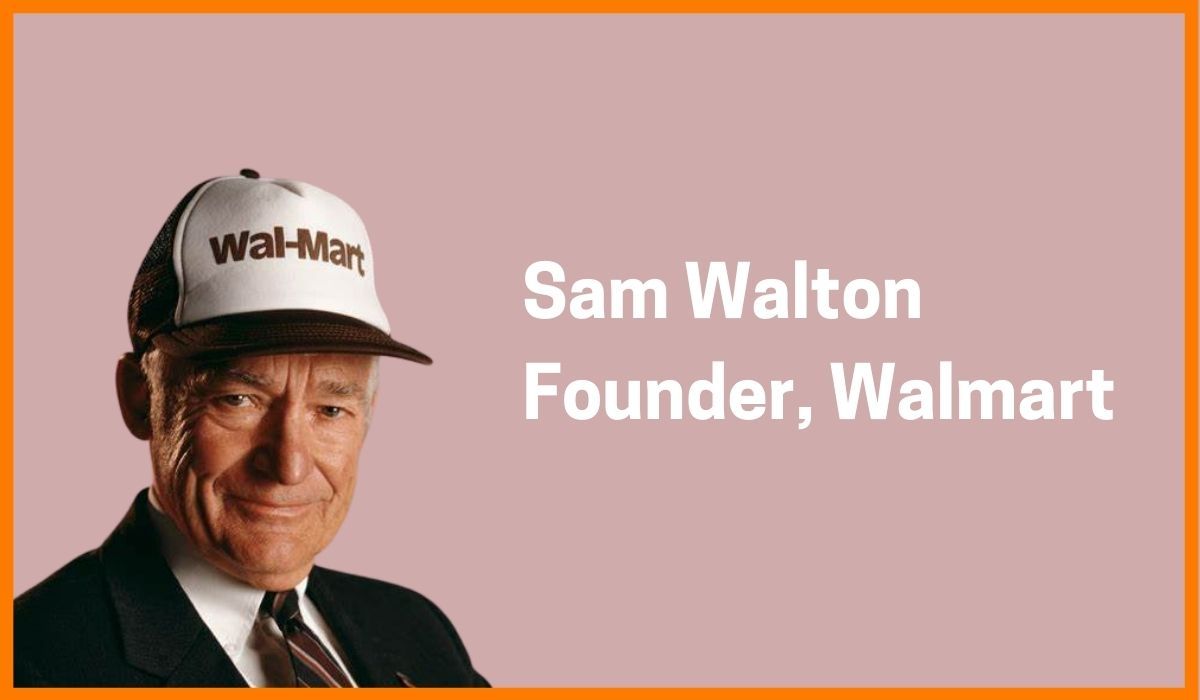 Sam Walton: Founder of Walmart