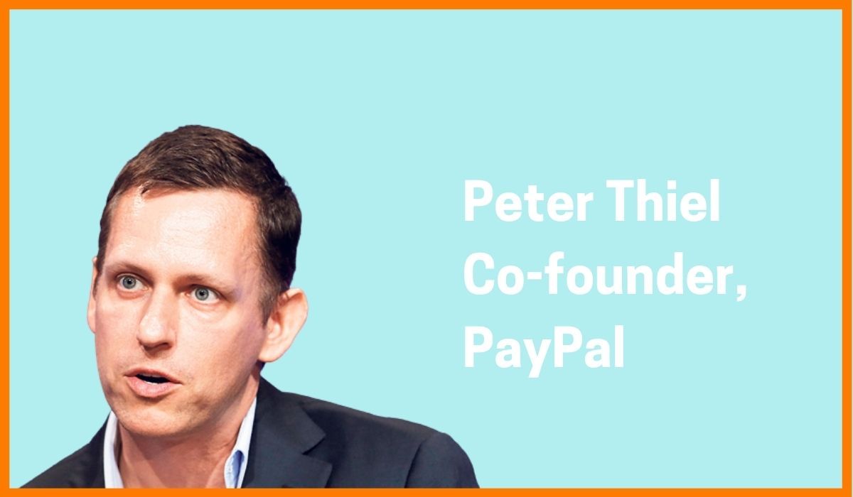 Peter Thiel: Co-founder & Former CEO of PayPal