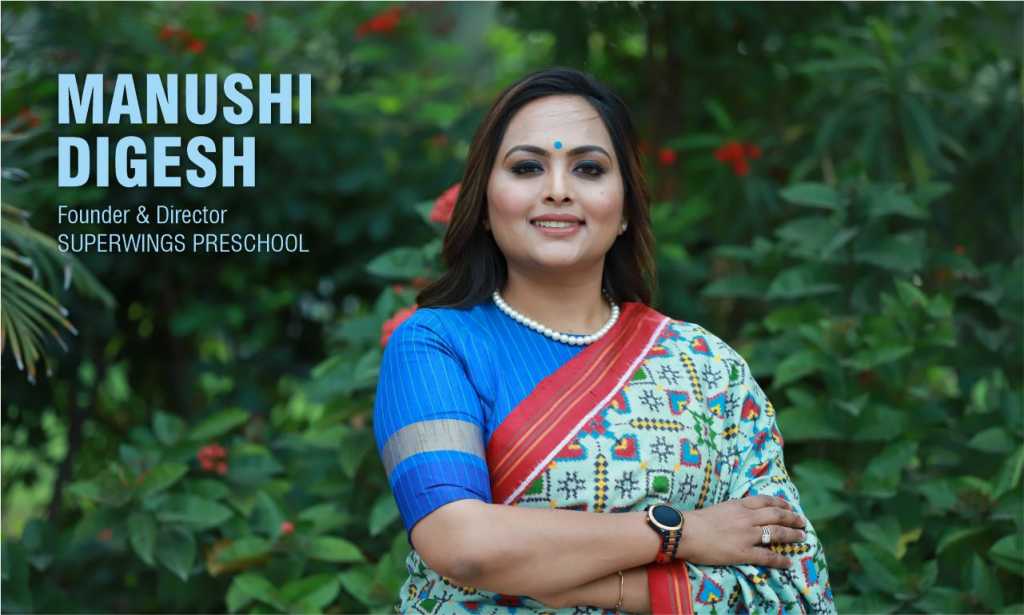 The Revolutionary Edupreneur-Manushi Digesh is the full circle within her is the power to nurture and transform