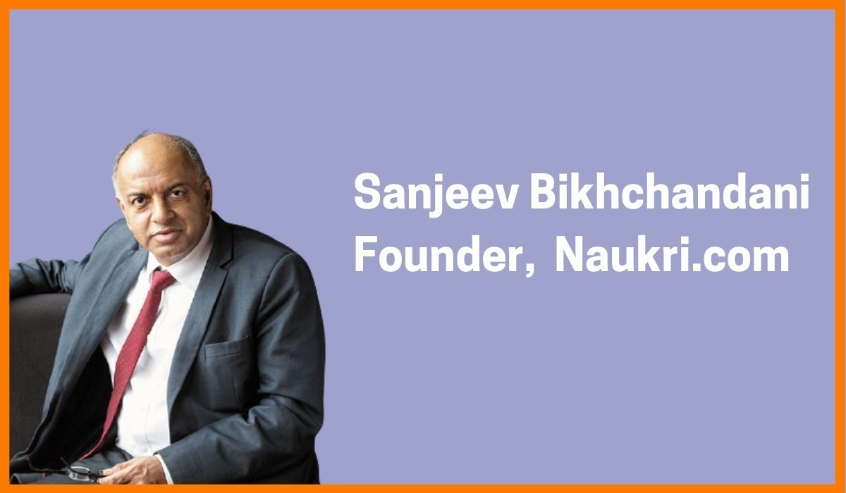 Sanjeev Bikhchandani: Founder of Naukri.com