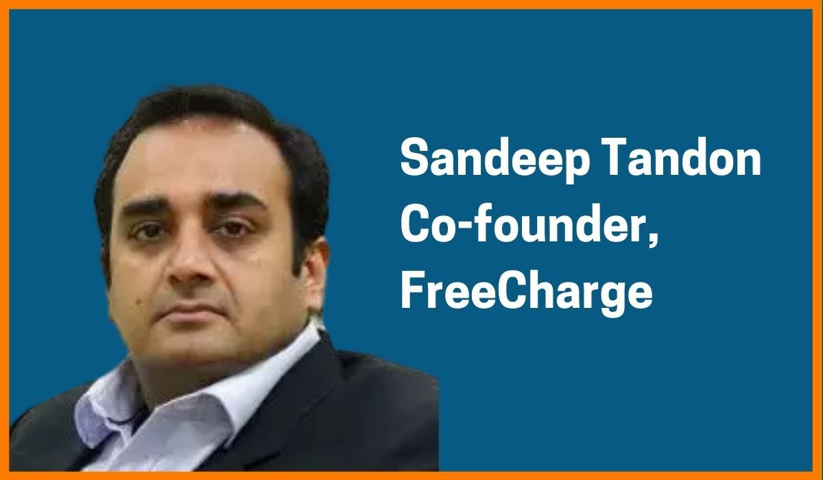 Sandeep Tandon: Co-founder of FreeCharge